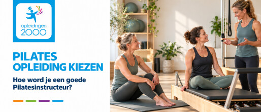 Pilates opleiding kiezen: hoe word je een goede Pilatesinstructeur?