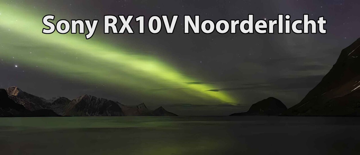 Noorderlicht fotograferen met Sony RX10 V