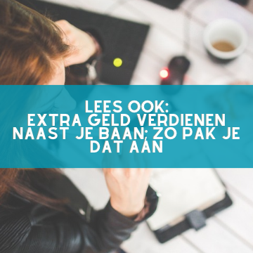 extra-geld-verdienen-naast-je-baan extra geld verdienen naast je baan