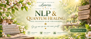 NLP Practitioner & Quantum Healing | Bewustzijn Centrum Lumeria