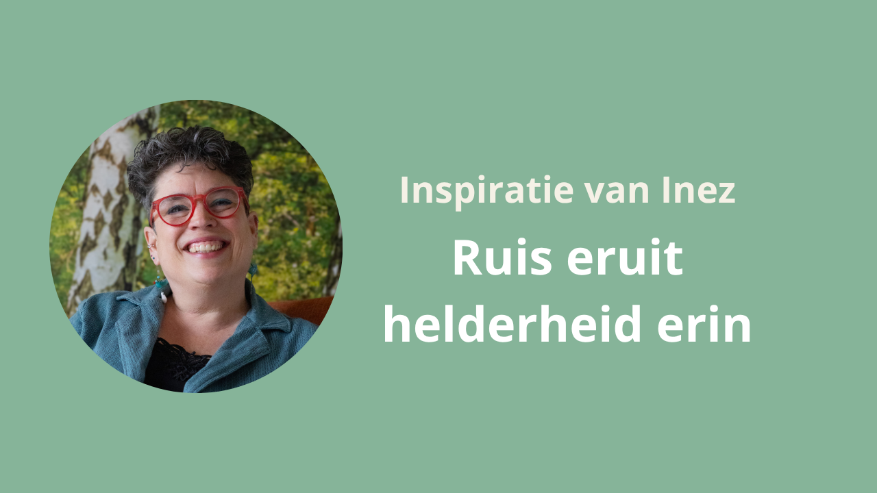 Ruis eruit, helderheid erin