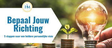 Persoonlijke Visie Ontwikkelen: 5 Stappen voor meer Richting en Vrijheid