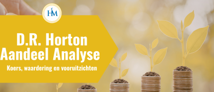 D.R. Horton Aandeel Analyse 2026: Koers, Waardering en Vooruitzichten