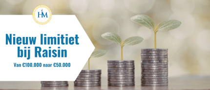 Raisin RenteBoost: Maximale inleg vanaf 5 Oktober Verlaagd naar €50.000