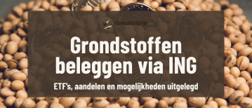 Grondstoffen beleggen via ING: mogelijkheden, kosten en risico’s