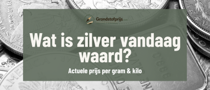 Zilverprijs per gram vandaag: actuele waarde per gram en kilo