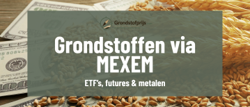 Grondstoffen beleggen via MEXEM: ETF’s, ETC’s, futures, opties en metalen