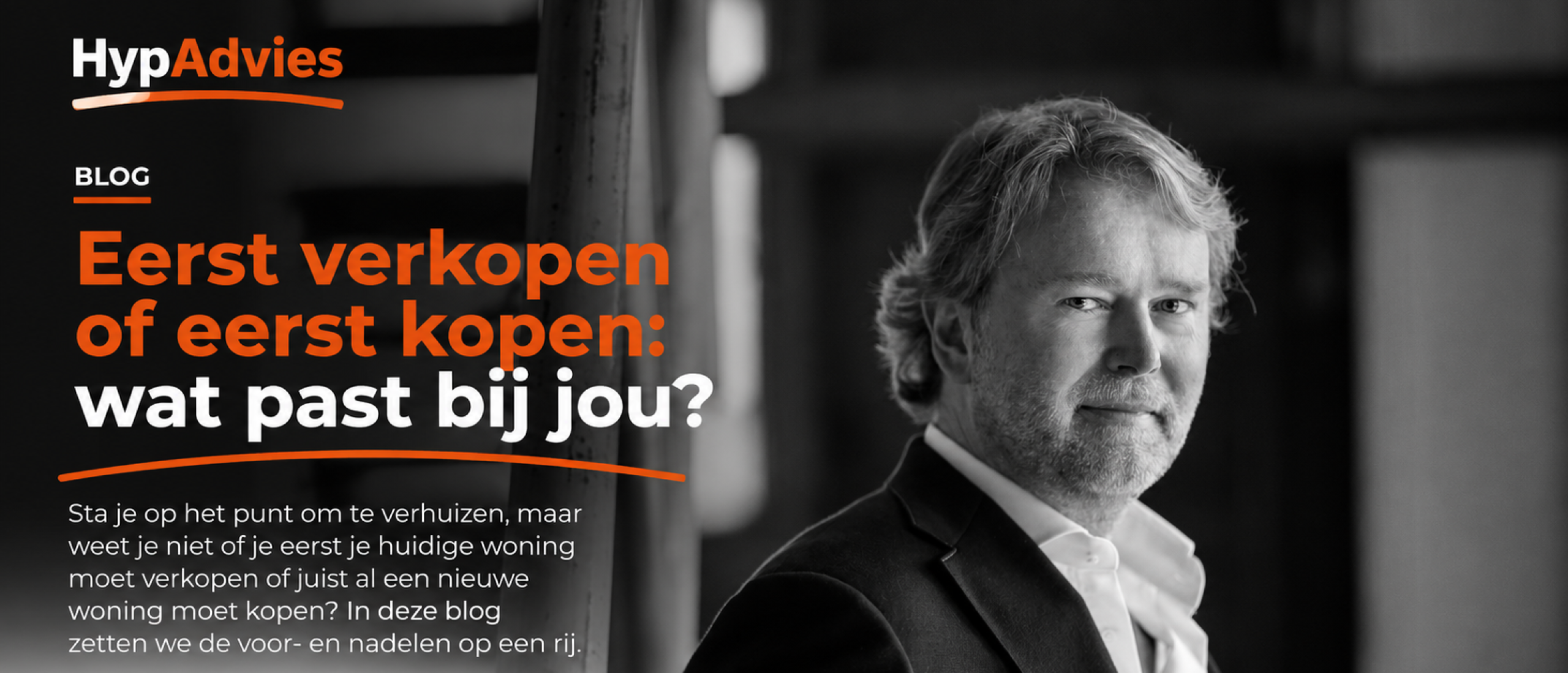 Eerst verkopen of eerst kopen: wat past bij jou?