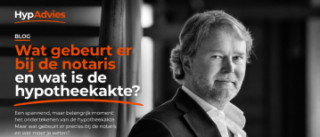 Wat gebeurt er bij de notaris en wat is de hypotheekakte?