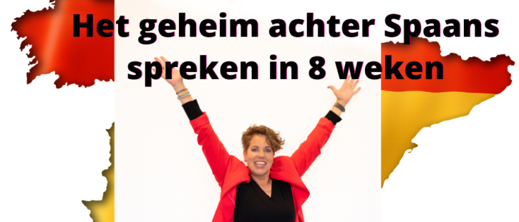 Het geheim achter Spaans spreken in 8 weken. Het is makkelijker dan je denkt