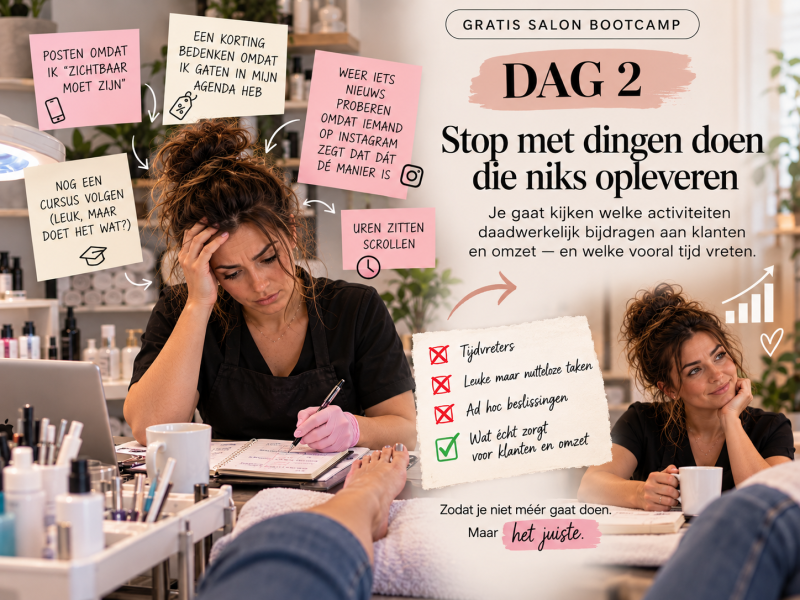 DAG 2 — Stop met dingen doen die niks opleveren Gratis Salon Bootcamp